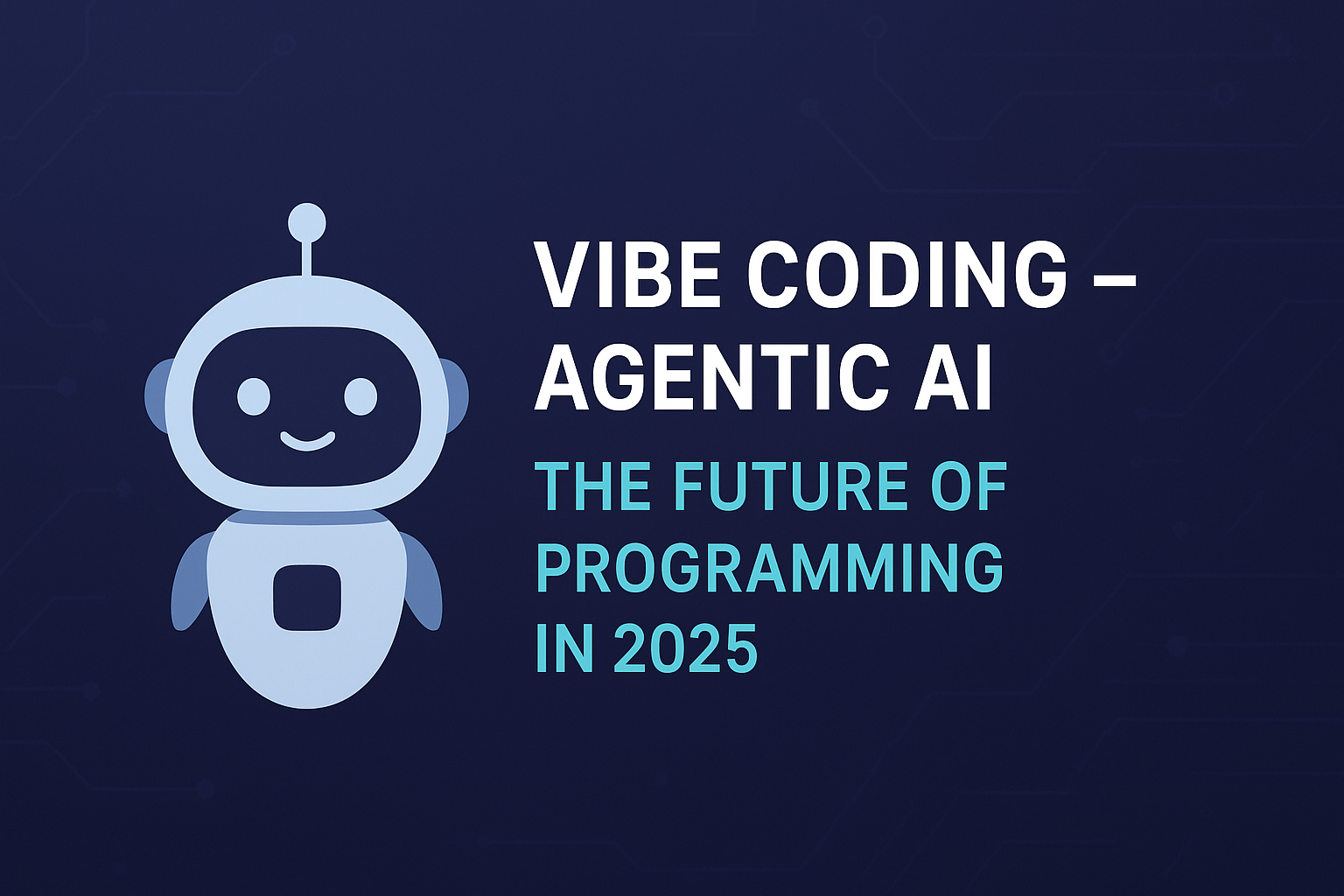 π Vibe Coding & Agentic AI: The Future of Programming in 2025